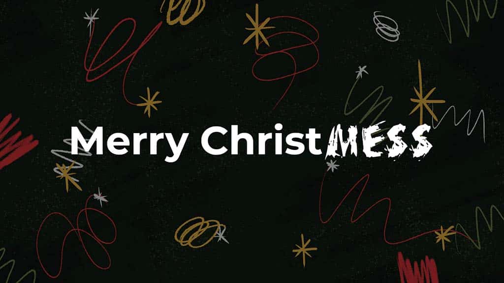 Merry ChristMESS