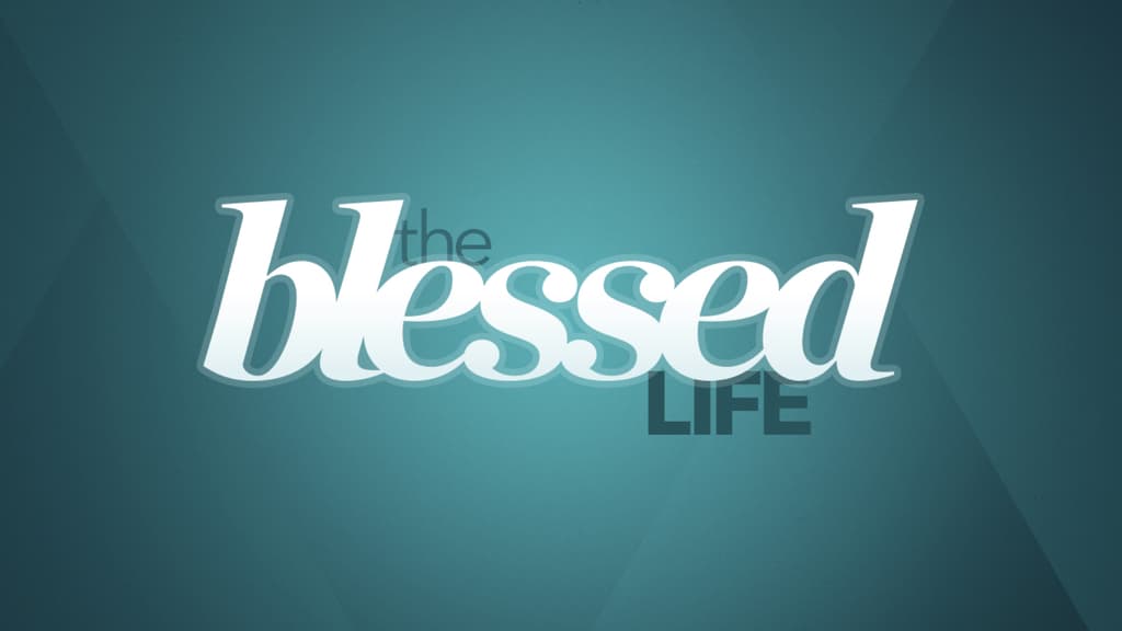 The Blessed Life